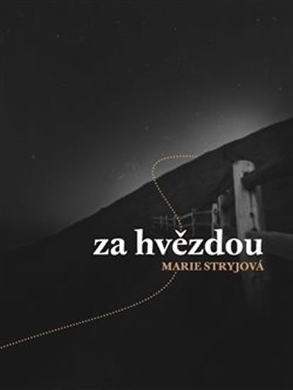 Levně Za hvězdou - Marie Stryjová