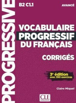 Vocabulaire progressif Avancé Corrigés 3-e éd. - Miquel Claire