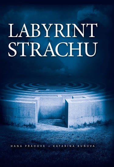 Levně Labyrint strachu - Katarína Kuňová