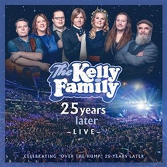 Kelly Family: 25 Years Later, Live - 2 CD - Family Kelly