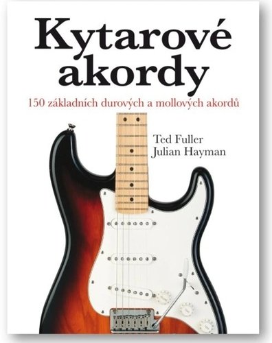 Levně Kytarové akordy - 150 základních durových a mollových akordů - Julian Hayman