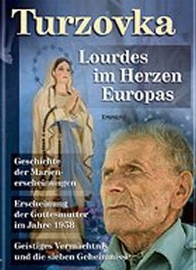 Levně Turzovka - Lourdes im Herzen Europas - Jiří Kuchař