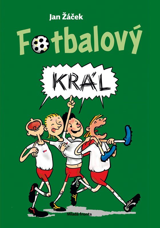 Levně Fotbalový král, 2. vydání - Jan Žáček