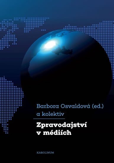 Levně Zpravodajství v médiích, 3. vydání - Barbora Osvaldová