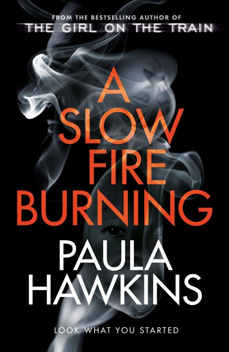 Levně A Slow Fire Burning, 1. vydání - Paula Hawkins