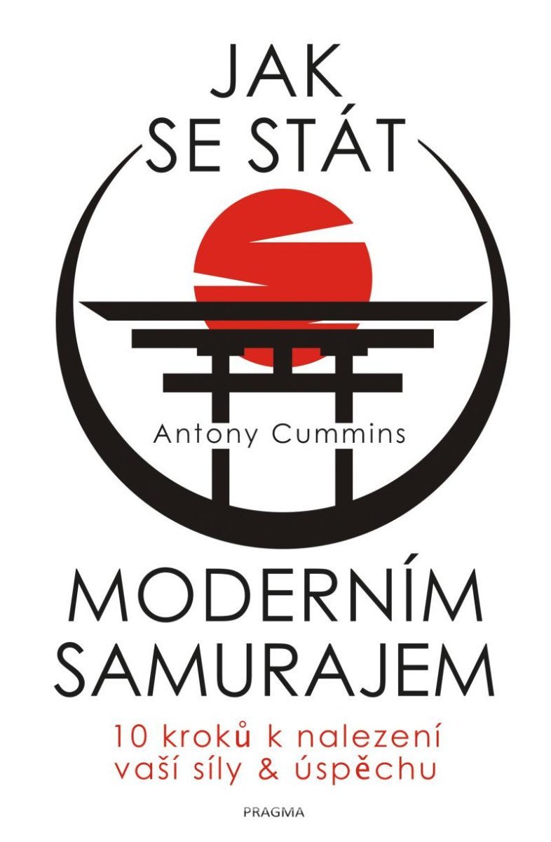 Levně Jak se stát moderním samurajem - Antony Cummins
