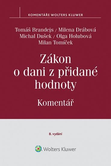 Levně Zákon o dani z přidané hodnoty (č. 235/2004 Sb.). Komentář - Tomáš Brandejs