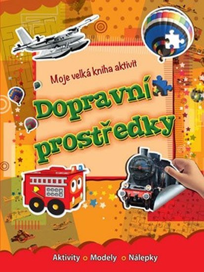 Levně Dopravní prostrědky - Moje velká kniha aktivit