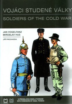 Levně Vojáci studené války - Jan Vogeltanz; Miroslav Hus; Jiří Procházka