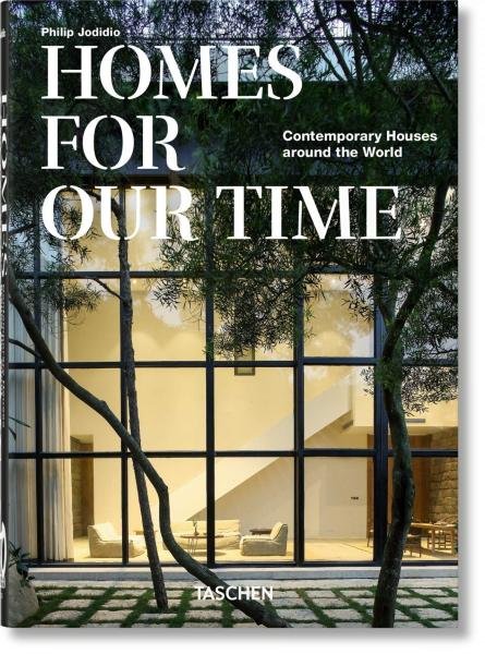Levně Homes For Our Time. Contemporary Houses around the World - 40th Anniversary Edition - Philip Jodidio