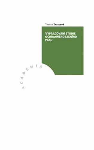 Levně Vypracování studie ochranného lesního pásu - Tereza Zezulová