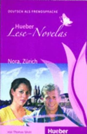 Levně Hueber Lese-Novelas (A1): Nora, Zürich, Leseheft - Silvin, Thomas