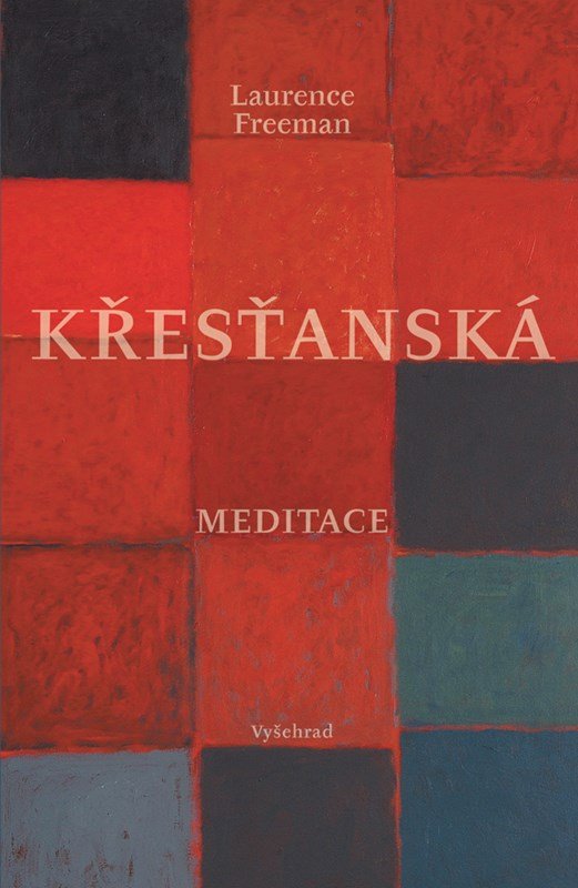 Levně Křesťanská meditace, 2. vydání - Laurence Freeman