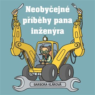 Neobyčejné příběhy pana inženýra - CDmp3 (Čte Pavel Zedníček) - Barbora Klárová