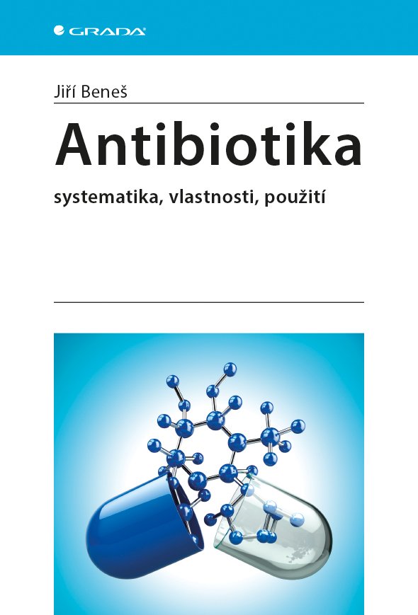Levně Antibiotika - Systematika, vlastnosti, použití - Jiří Beneš