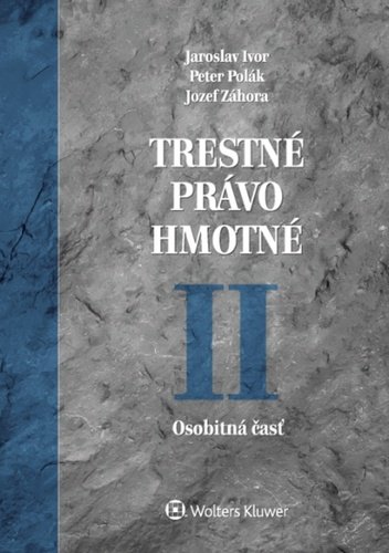 Levně Trestné právo hmotné II - Jaroslav Ivor; Peter Polák; Jozef Záhora