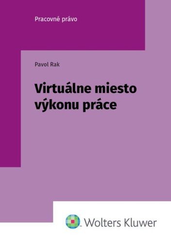 Levně Virtuálne miesto výkonu práce - Pavol Rak