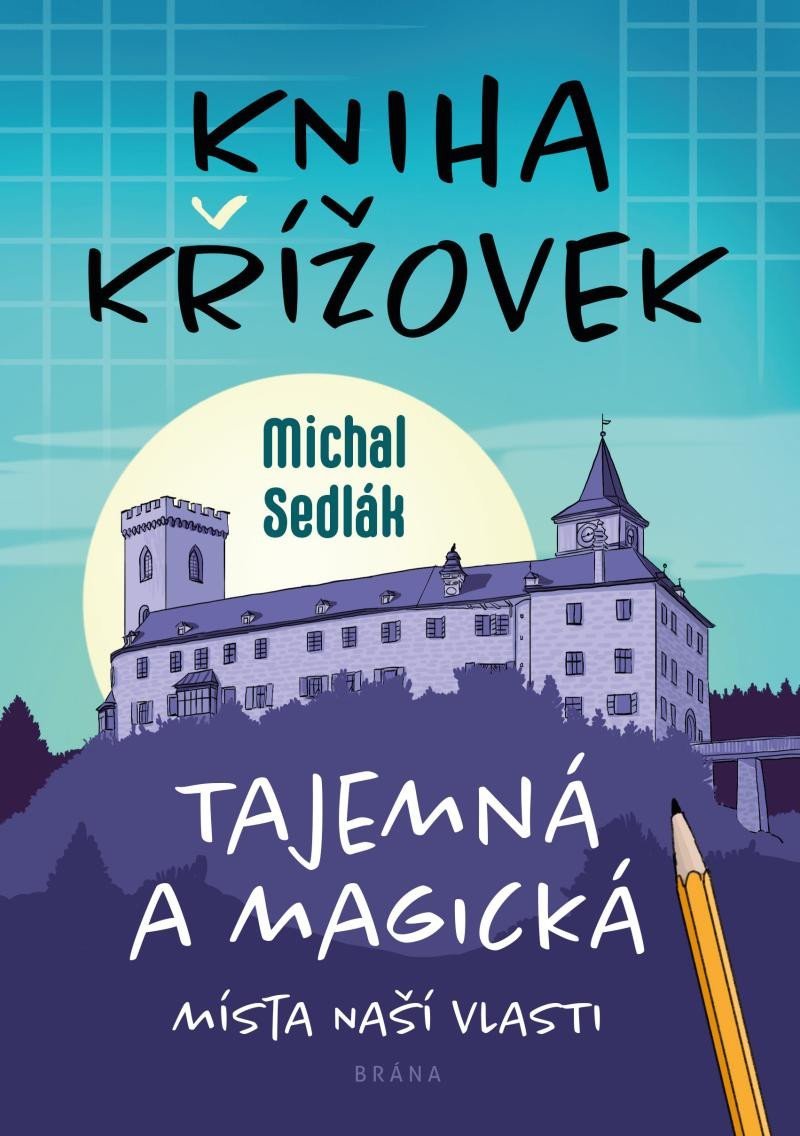 Levně Kniha křížovek – Tajemná a magická místa naší vlasti - Michal Sedlák