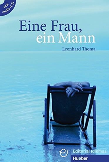 Levně Eine Frau, ein Man: Buch mit Audio CD - Leonhard Thoma