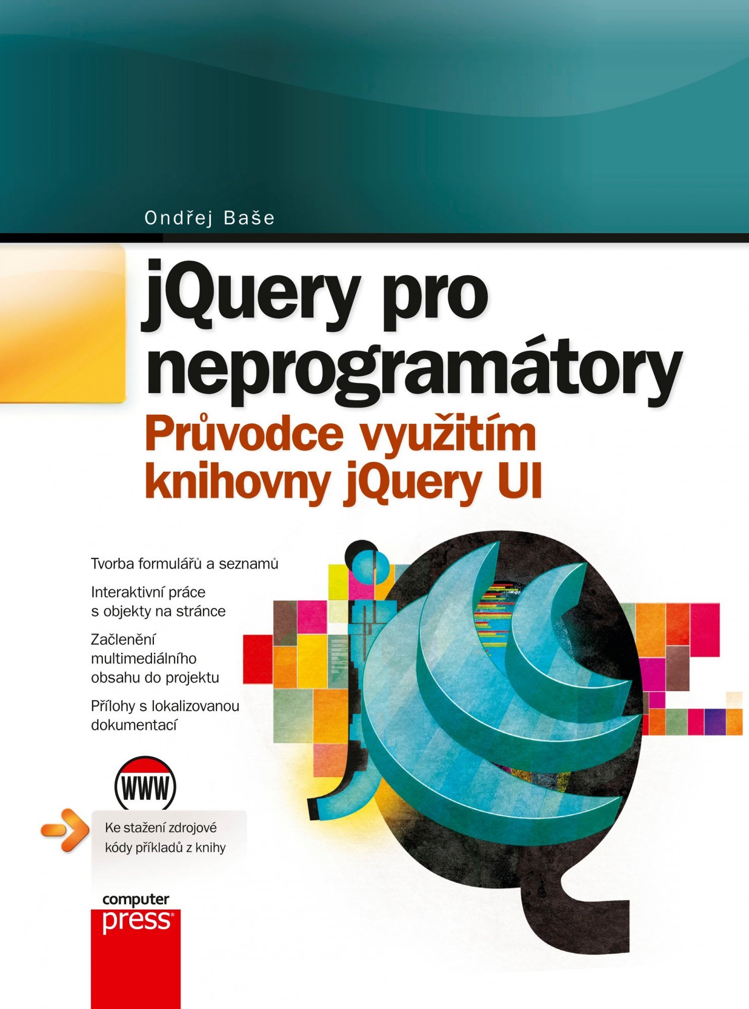 jQuery pro neprogramátory - průvodce využitím knihovny jQuery Ui - Ondřej Baše