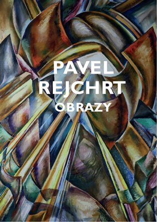 Levně Pavel Rejchrt - Obrazy, grafika, pastely - Pavel Rejchrt