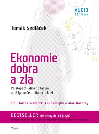 Ekonomie dobra a zla - Po stopách lidského tázání od Gilgameše po finanční krizi - CDmp3 - Tomáš Sedláček