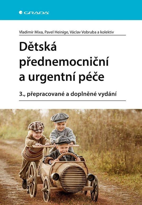 Dětská přednemocniční a urgentní péče, 3. vydání - Pavel Heinige