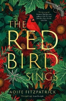 Levně The Red Bird Sings: A gothic suspense novel that will keep you up all night - ´Compelling´ Anne Enright - Aoife Fitzpatrick