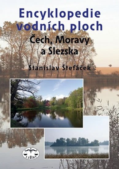Levně Encyklopedie vodních ploch Čech, Moravy a Slezska - Stanislav Štefáček