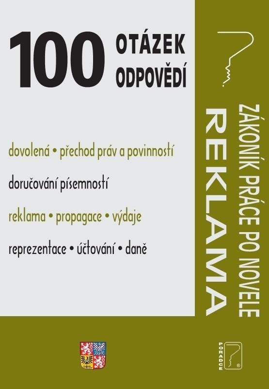 Levně 100 otázek a odpovědí - Zákoník práce po novele, Reklama a propagace - Ladislav Jouza