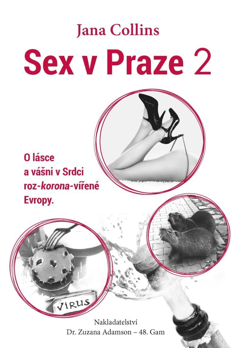 Levně Sex v Praze 2 - O lásce a vášni v Srdci roz-korona-vířené Evropy - Jana Collins