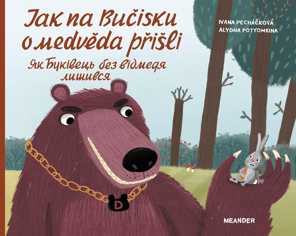 Levně Jak na Bučisku o medvěda přišli (ukrajinsky) - Ivana Pecháčková