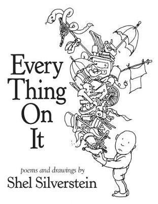 Every Thing on It, 1. vydání - Shel Silverstein