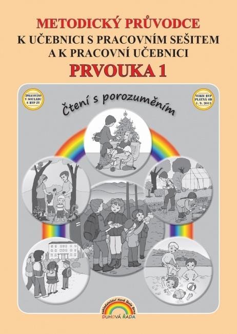 Levně Metodický průvodce Prvouka 1 k učebnici s pracovním sešitem a k pracovní učebnici, Čtení s porozuměním, 2. vydání - Thea Vieweghová