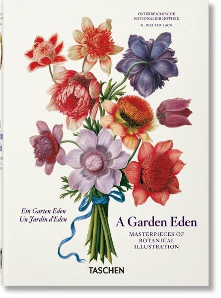 Levně A Garden Eden. Masterpieces of Botanical Illustration. 40th Anniversary Edition - Hans Walter Lack