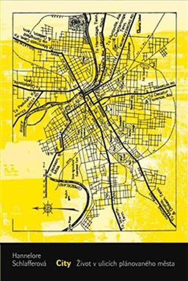 Levně City - Život v ulicích plánovaného města - Hannelore Schlaffer