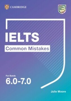 Levně IELTS Common Mistakes For Bands 6.0-7.0 - Moore Julie