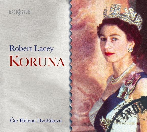 Levně Koruna - CDmp3 (Čte Helena Dvořáková) - Robert Lacey