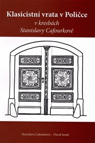 Levně Klasicistní vrata v Poličce v kresbách Stanislavy Cafourkové - Stanislava Cafourková