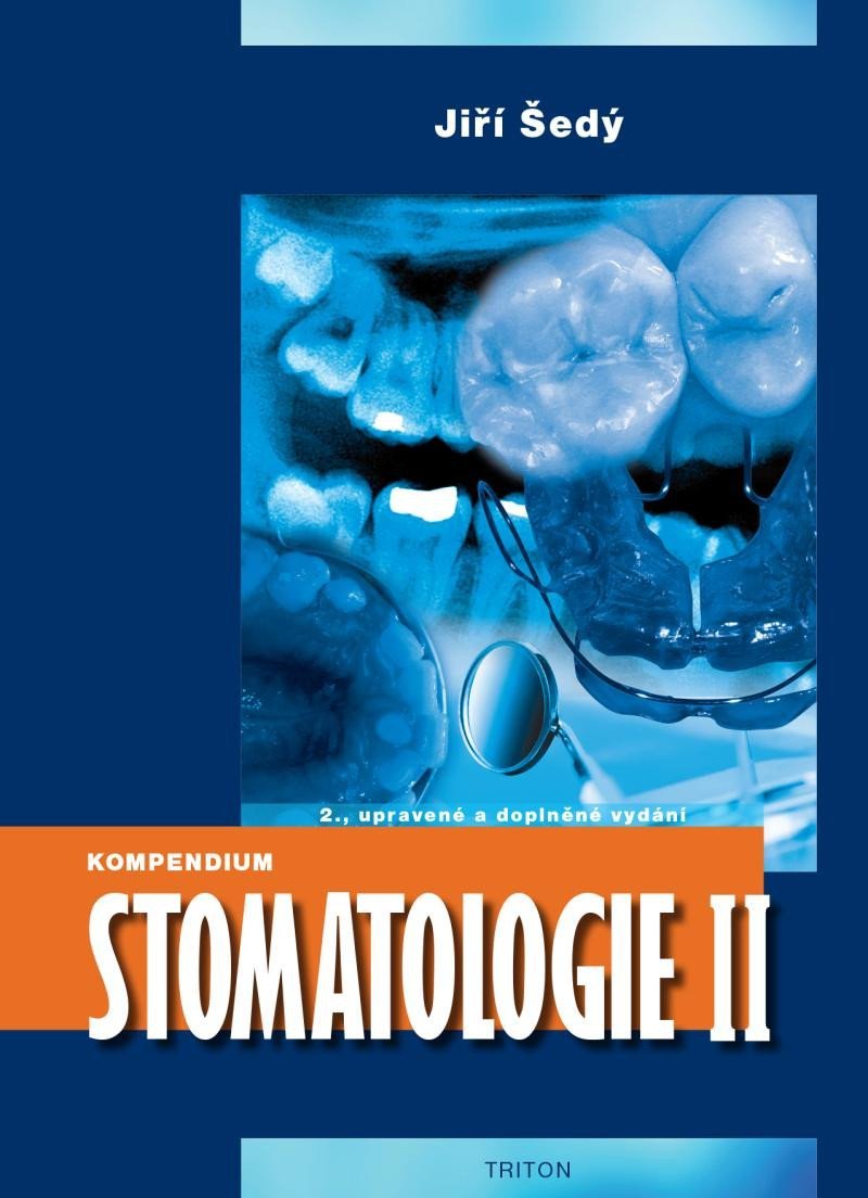 Kompendium Stomatologie II, 2. vydání - Jiří Šedý