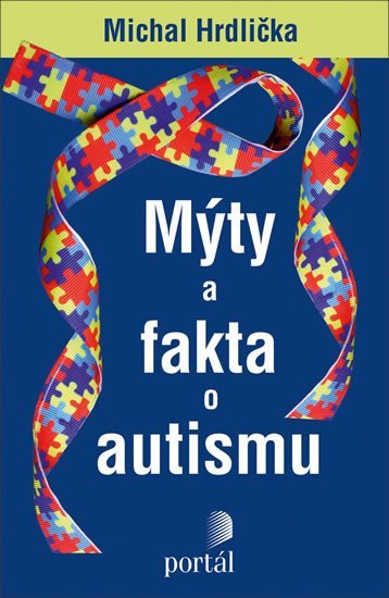 Levně Mýty a fakta o autismu - Michal Hrdlička