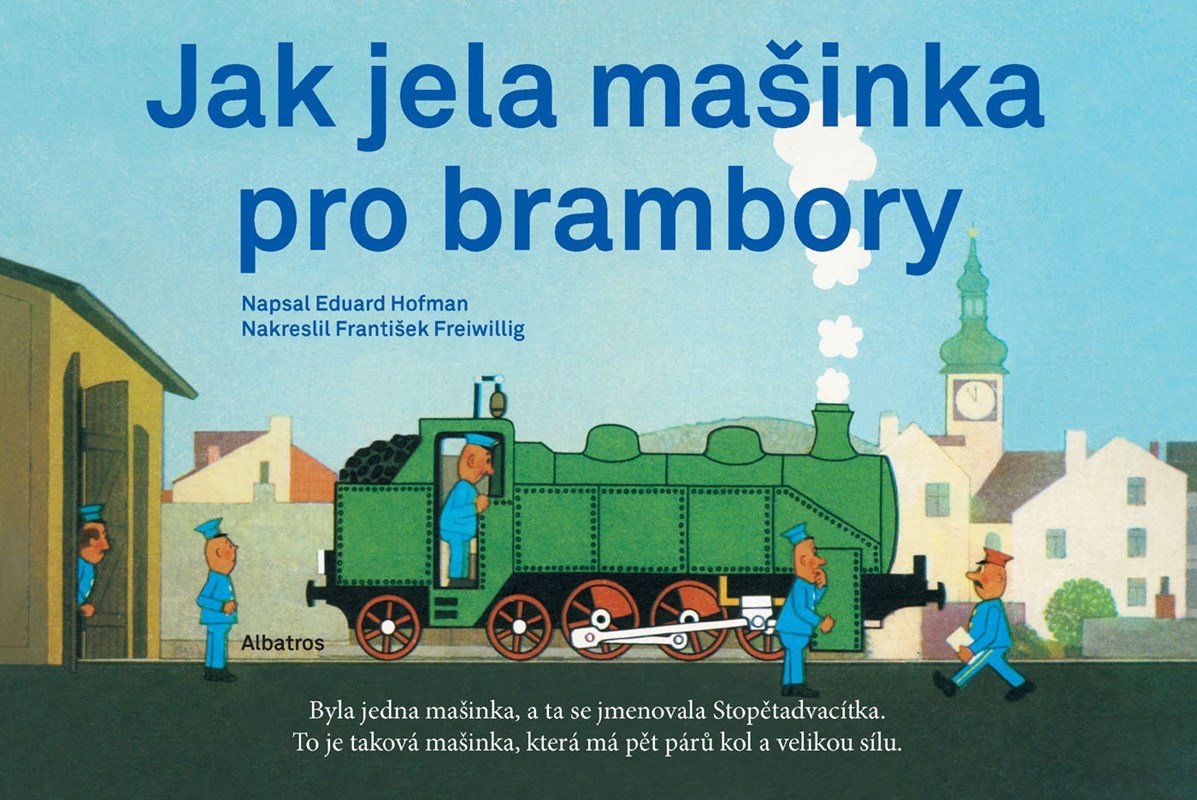 Levně Jak jela mašinka pro brambory, 3. vydání - Eduard Hofmann