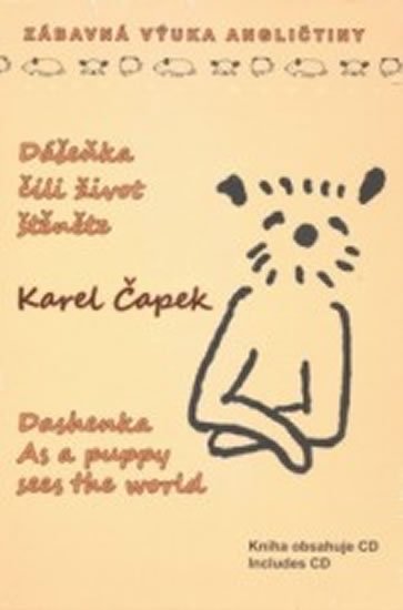 Levně Dášeňka, čili život štěněte / Dashenka As a puppy sees the world + CD - Karel Čapek