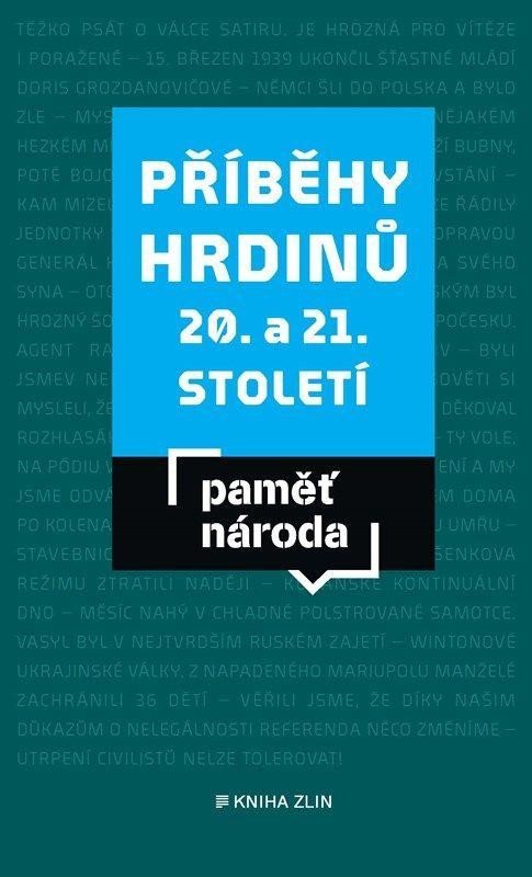 Levně Příběhy hrdinů 20. a 21. století - Paměť národa