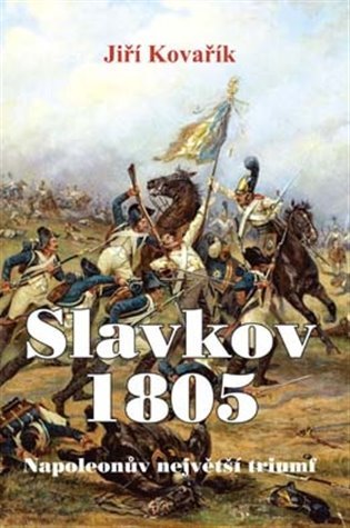 Levně Slavkov 1805 - Jiří Kovařík