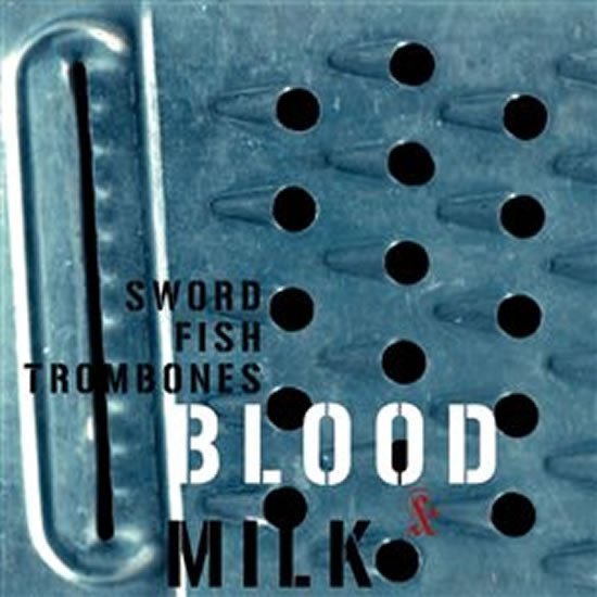 Blood & Milk - CD - Swordfishtrombones