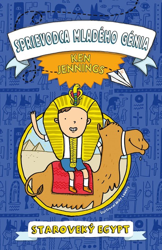Levně Sprievodca mladého génia: Staroveký Egypt - Ken Jennings