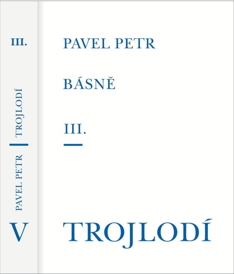 Levně Básně III. / Trojlodí - Pavel Petr