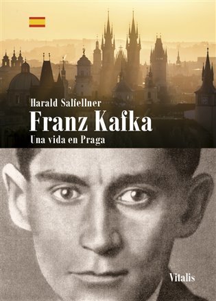 Levně Franz Kafka. Una vida en Praga (Š) - Harald Salfellner