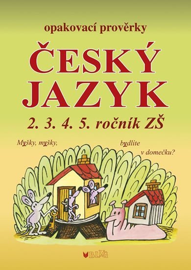 Levně Český jazyk - Opakovací prověrky pro 2., 3., 4., 5. ročník - Alice Seifertová